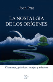 KAIROS, LA NOSTALGIA DE LOS ORÍGENES, Joan Prat - KAIROS