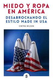 SUPERFLUA, Miedo y ropa en América - Cintra Wilson