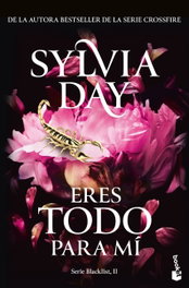 Eres todo para mí (Serie Blacklist, 2), Sylvia Day - BOOKET