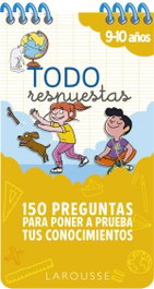 LAROUSSE Todo respuestas. 150 preguntas para poner a prueba tus conocimientos