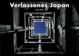 JONGLEZ, Bildband verlassenes Japan - VV.AA. - JONGLEZ