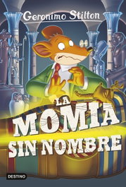 Destino Infantil, La momia sin nombre - Geronimo Stilton