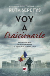 Voy a traicionarte, Ruta Sepetys - MAEVA EDICIONES