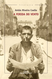 A ferida do vento, Antón Riveiro Coello - GALAXIA