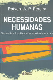 Necessidades humanas: subsídios à crítica dos mínimos sociais, Potyara Amazoneida Pereira - CORTEZ EDITORA