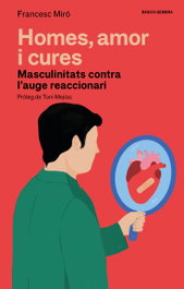 Homes, amor i cures, Francesc Miró - SEMBRA LLIBRES