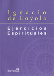 Ejercicios Espirituales, Ignacio de Loyola - SALTERRAE
