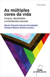 As múltiples cores da vida. Corpos, identidades e orientacións sexuais, Varios - GALAXIA