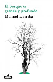 CABALLO DE TROYA, El bosque es grande y profundo, Manuel Darriba Blanco - CABALLO DE TROYA