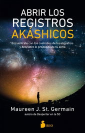 SIRIO EDITORIAL, Abrir los registros akáshicos - Maureen J. St. Germain