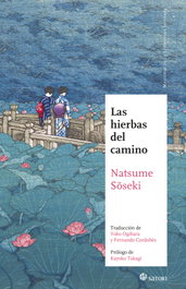 Las hierbas del camino, Natsume Soseki - Satori Ediciones
