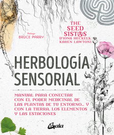 Herbología sensorial, Fiona Heckels - GAIA
