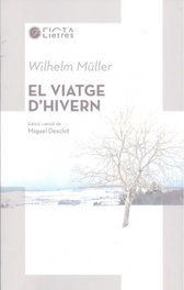 Ficta Edicions, El viaje de invierno, Wilhelm Muller y Miquel Desclot - Ficta Edicions