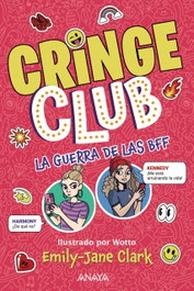 ANAYA, Cringe Club. La guerra de las BFF - ANAYA