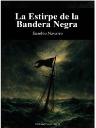 La estirpe de la bandera negra, Eusebio Navarro - EDITORIAL POESIA ERES TU