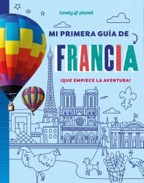 GEOPLANETA Mi primera guía de Francia