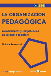 La organización pedagógica, Philippe Perrenoud - POPULAR