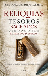 Reliquias, José Carlos Bermejo Barrera - Almuzara Editorial