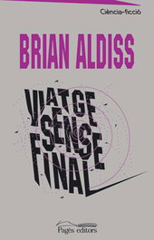 PAGES EDITORS, VIATGE SENSE FINAL, Brian Aldiss