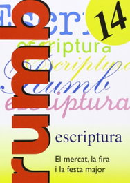 Escriptura Rumb 2000. T.14. El mercat, la fira i la festa major, Martí Fuster, Rosa Maria / Nadal, J. - NADAL EDARCA EDITORIAL