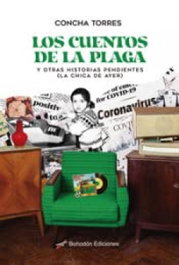 Los cuentos de la plaga y otras historias pendientes (la chica de ayer), Concha Torres - BOHODON