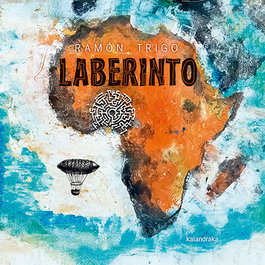 Laberinto, Ramón Trigo - KALANDRAKA