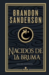 NOVA, Nacidos de la Bruma (Trilogía Original Mistborn (Edición Ilustrada) 1) - Brandon Sanderson