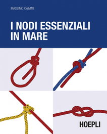 I nodi essenziali in mare, Massimo Caimmi - ULRICO HOEPLI