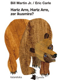 Hartz Arre, Hartz Arre, Zer Ikusmira?, Bill Martin - KALANDRAKA/PAMIELA