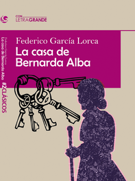 La casa de Bernarda Alba, Federico García Lorca - LETRA GRANDE