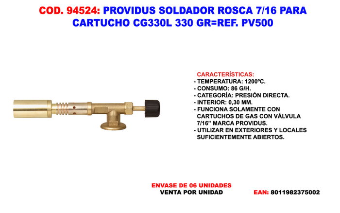 PROVIDUS Soldador Rosca 7/16 para Cartucho CGV330L 330 g PV500