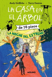 La casa en el árbol de 78 pisos. La noche del estreno, Andy Griffiths - RBA MOLINO