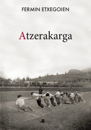 Atzerakarga, Fermín Etxegoien - PAMIELA EDITORIAL