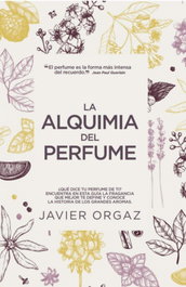 ARCOPRESS, La alquimia del perfume, Javier Orgaz