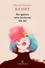 No quiero otro invierno sin mí, Redry - David Galán - ESPASA CALPE
