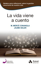La vida viene a cuento, Maria Mercè Conangla Marín - AMAT EDITORIAL