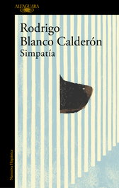 Simpatía, Rodrigo Blanco Calderón - ALFAGUARA