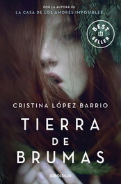 TIERRA DE BRUMAS, Cristina López Barrio - DEBOLSILLO