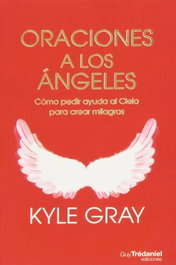 Oraciones a los ángeles, Kyle Gray - GUY TREDANIEL