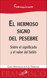 El hermoso signo del pesebre, Papa Francisco - SAN PABLO EDITORIAL