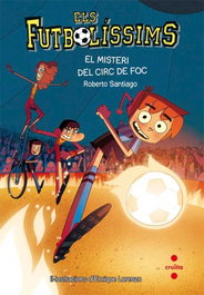 Els misteri del circ de foc, Roberto Santiago - CRUILLA