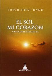 El Sol, mi corazón, Thich Nhat Hanh - DHARMA