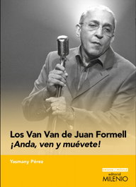 Los Van Van de Juan Formell, Yasmany Pérez - MILENIO EDITORIAL