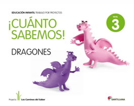 SANTILLANA, 2.CUANTO SABEMOS: DRAGONES (5 AÑOS) PROYECTOS INFANTIL - Varios autores