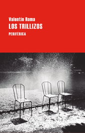 Los trillizos, Valentín Roma - PERIFERICA EDITORIAL