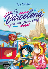 En Barcelona con un gran chef, Tea Stilton - DESTINO INFIL