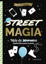 Street magia, Gilles Arthur - LAROUSSE