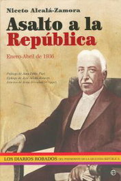 Asalto a la República, Niceto Alcalá-Zamora y Torres - LA ESFERA DE LOS LIBROS