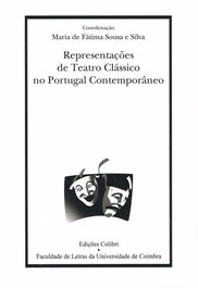 Representações de Teatro Clássico no Portugal Contemporâneo, Maria de Fátima Sousa e Silva - EDIÇOES COLIBRI