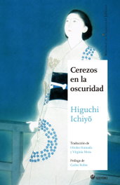 Cerezos en la oscuridad, Higuchi Ichiyo - Satori Ediciones